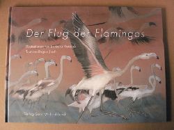 Joo, Regina/Haiduck, Barbara (Illustr.)  Der Flug der Flamingos (groformatig) 