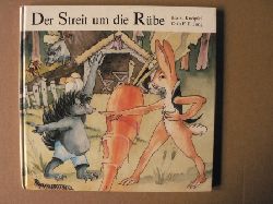 Knpfel, Horst/Jung, Otto F.F.  Der Streit um die Rbe - Ein Fabelmrchen, und nicht nur fr groe Leute ber den feinen Herrn Hase und seinen Freund, den Igel 