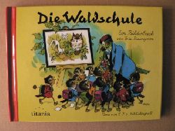 Schlichtegroll, C. F. v./Baumgarten, Fritz (Illustr.)  Die Waldschule  (Miniausgabe) 