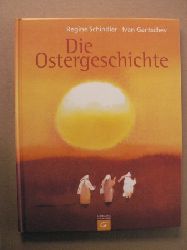 Schindler, Regine/Gantschev, Ivan (Illustr.))  Die Ostergeschichte 