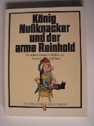 Heinrich Hoffmann  Knig Nussknacker und der arme Reinhold. Ein Kindermrchen 