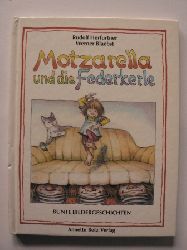 Herfurtner, Rudolf/Blaebst, Werner (Illustr.)  Motzarella und die Federkerle - Bunte Bilderbuchgeschichten 