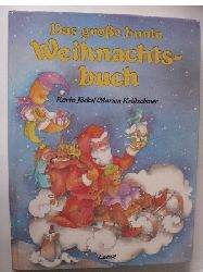 Jckel, Karin/Krtschmer, Marion (Illustr.)  Das grosse bunte Weihnachtsbuch 