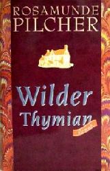 Rosamunde Pilcher  Wilder Thymian. Roman 