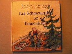 Zuckowski, Rolf/Ginsbach, Julia  Ein Schmetterling im Tannenbaum (Bunte Liedergeschichten) 