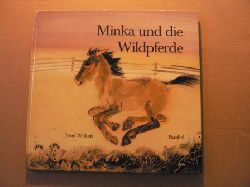 Jozef Wilkon (Illustr.)  Minka und die Wildpferde 