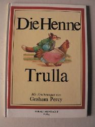 Graham Percy (Illustr.)/ Angelika Druminski/Marion Bornhvd-Hommer (bersetz.)  Die Henne Trulla 