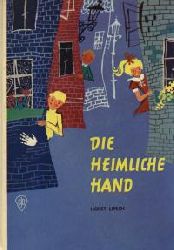 Horst Lipsch/Kurt Schmischke  Die heimliche Hand 