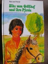 Ilse van Heyst  Elke vom Grllhof und ihre Pferde 