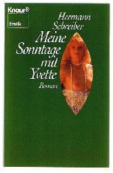 Schreiber, Hermann  Meine Sonntage mit Yvette. Roman. (Erotik). 