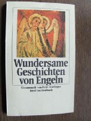 Gesammelt und übertragen von Karlinger, Felix  Wundersame Geschichten von Engeln. (Tb) 