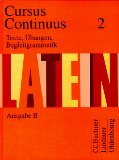 Hrsg. von Fink, Gerhard / Maier, Friedrich  Cursus Continuus B 2. Texte, Übungen, Begleitgrammatik. 
