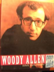 Heinzlmeier, Adolf  Woody Allen. 