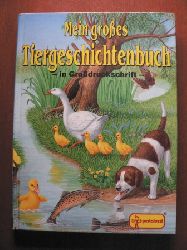Bob Bamton & Ray Cresswell & Maria Mantovani & Rebecca Searle (Illustr.)/Uwe Müller  Mein großes Tiergeschichtenbuch. 