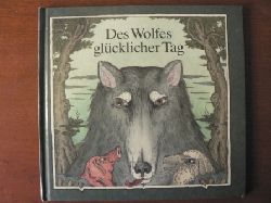 Jurij Krawza/J. Niedlich (Illust.)  Des Wolfes glcklicher Tag. Ein sorbisches Mrchen 
