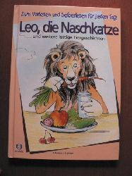   Leo, die Naschkatze und weitere lustige Tiergeschichten. Zum Vorlesen und Selberlesen fr jeden Tag. 