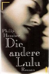 Philip Hensher  Die andere Lulu 