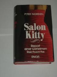 Peter Norden (Autor)  Salon Kitty. Report einer Geheimen Reichssache 