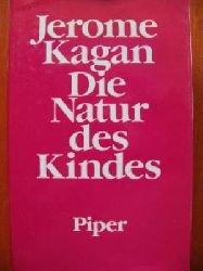 Kagan, Jerome  Die Natur des Kindes. 