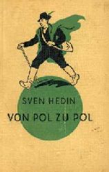 Sven Hedin  Von Pol zu Pol.  Rund um Asien 