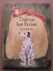 Jurij Brezan/Wolfgang Wrfel (Illustr.)  Dalmat hat Ferien 