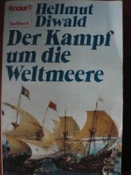 Diwald, Hellmut  Der Kampf um die Weltmeere. (Tb) 