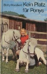 Betty Horsfield  Kein Platz für Ponys 