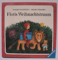 Fuchshuber, Annegert/Schneider, Antonie  Floris Weihnachtstraum 