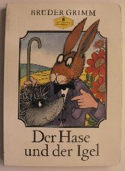 Grimm, Jacob/Grimm, Wilhelm/Schulze, Heinz-Helge (Illustr.)  Der Hase und der Igel 