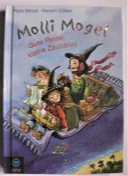Moost, Nele/Vlker, Kerstin  Gute Reise, kleine Zauberin! - Molli Mogel 
