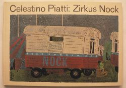 Celestino Piatti/Ursula Huber  Zirkus Nock 