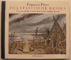 Place, Francois  Phantastische Reisen - Vom Land der Amazonen zu den Indigo-Inseln 