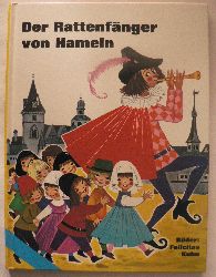 Felicitas Kuhn (Illustr.)/Ursula Brida (Text)  Der Rattenfänger von Hameln 