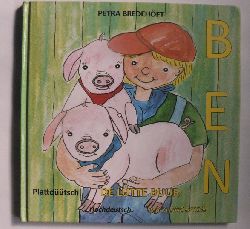 Petra Bredehft  Ben, de Ltte Buur/Ben, der kleine Bauer 