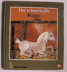 Heimeran, Ernst/Reidel, Marlene  Der schneeweie Rappe 