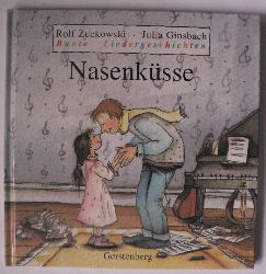 Zuckowski, Rolf  Bunte Liedergeschichten: Nasenksse 