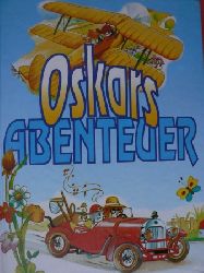 Raiaud, Michael  Oskars Abenteuer. Oskar, der Grtner / Oskar im Urlaub / Oskar beim Zelten / Oskar, der Pilot. 