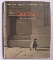 Dische, Irene/Enzensberger, Hans Magnus/Sowa, Michael (Illustr.)  Esterhazy - Eine Hasengeschichte 