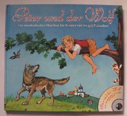 Gnter Raake/Sergej Prokofjew  Peter und der Wolf - Ein musikalisches Mrchen fr Kinder  (+ CD) 