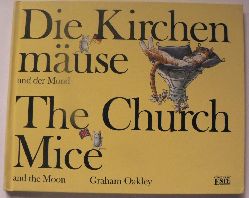 Oakley, Graham  Die Kirchenmuse und der Mond /The Church Mice And The Moon 