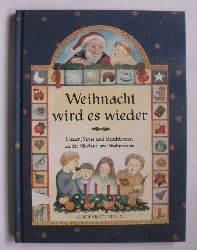 Ruth Kayser/Annegret Ebert (Illustr.)  Weihnacht wird es wieder. Lieder, Verse und Geschichten zu St. Nikolaus und Weihnachten 
