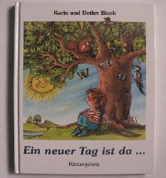 Block, Karin/Block, Detlev/Rder, Gisela  Ein neuer Tag ist da... Kindergebete 