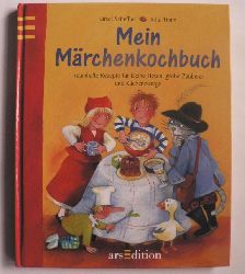 Scheffler, Ursel/Timm, Jutta  Mein Mrchenkochbuch. Traumhafte Rezepte fr kleine Hexen, groe Zauberer und Kchenzwerge 