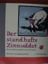Hans Christian Andersen/Sybil Grfin Schnfeldt/Jonathan Heale (Illustr.)  Der standhafte Zinnsoldat 