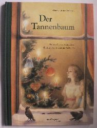 Andersen, Hans Christian/Archipowa, Anastassija (Illustr.)/Esterl, Arnica (Nacherzhl.)  Der Tannenbaum 