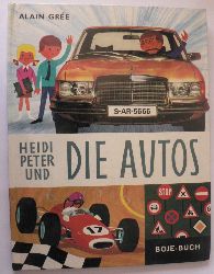 Alain Gre (Illustr./Text)  Heidi, Peter und die Autos 
