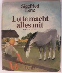 Siegfried Lenz/Jrg Greif  Lotte macht alles mit 