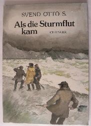 S, Svend Otto/Kutsch, Angelika  Als die Sturmflut kam 