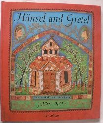 Ray, Jane/Grimm, Jacob/Grimm, Wilhelm  Hnsel und Gretel 