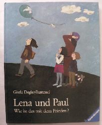 Degler-Rummel, Gisela  Lena und Paul - Wie ist das mit dem Frieden? 